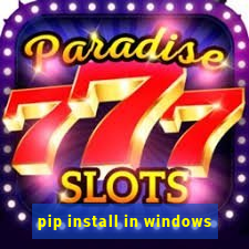 pip install in windows